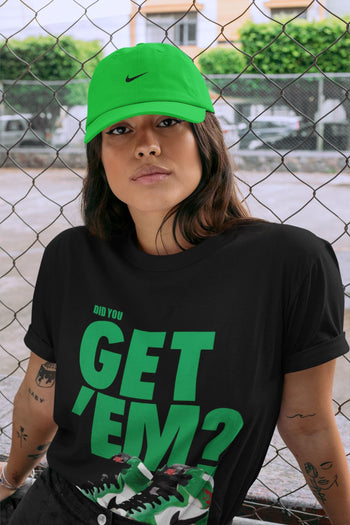Jordan 1 Lucky Green Sneaker Match Tees Did You Get Em SNRT Sneaker Tees Jordan 1 Lucky Green SNRT Sneaker Release Tees Unisex Shirts