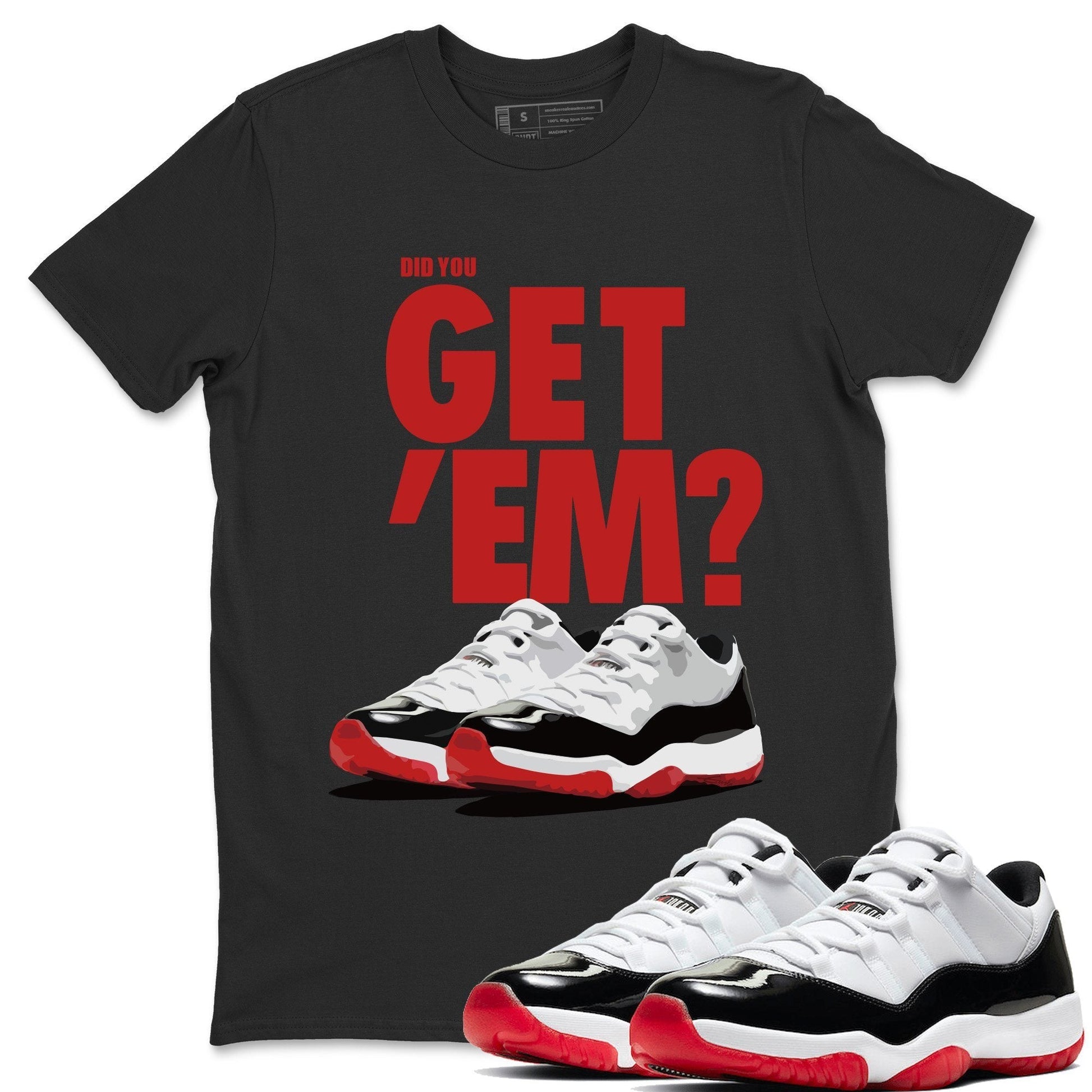 Jordan 11 Concord Bred Sneaker Match Tees Did You Get Em SNRT Sneaker Tees Jordan 11 Concord Bred SNRT Sneaker Release Tees Unisex Shirts