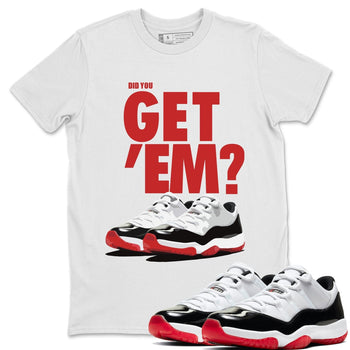 Jordan 11 Concord Bred Sneaker Match Tees Did You Get Em SNRT Sneaker Tees Jordan 11 Concord Bred SNRT Sneaker Release Tees Unisex Shirts