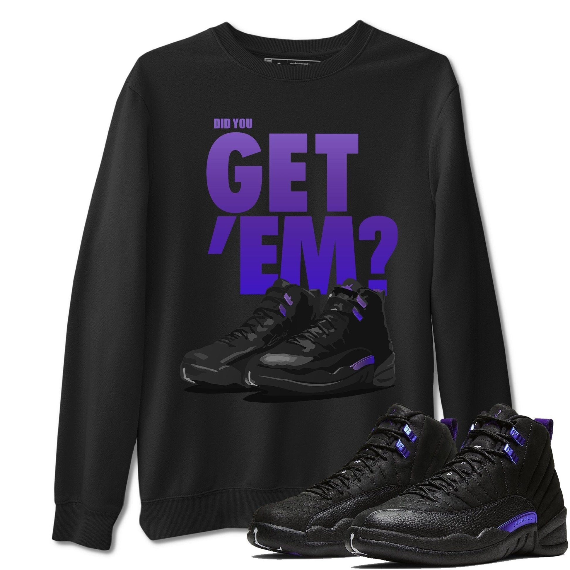 Jordan 12 Dark Concord Sneaker Match Tees Did You Get Em SNRT Sneaker Tees Jordan 12 Dark Concord SNRT Sneaker Release Tees Unisex Shirts