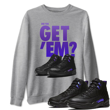 Jordan 12 Dark Concord Sneaker Match Tees Did You Get Em SNRT Sneaker Tees Jordan 12 Dark Concord SNRT Sneaker Release Tees Unisex Shirts