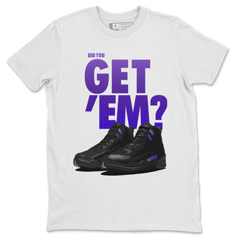 Jordan 12 Dark Concord Sneaker Match Tees Did You Get Em SNRT Sneaker Tees Jordan 12 Dark Concord SNRT Sneaker Release Tees Unisex Shirts