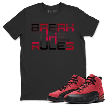 Jordan 12 Reverse Flu Game Sneaker Match Tees Break The Rules Sneaker Tees Jordan 12 Reverse Flu Game Sneaker Release Tees Unisex Shirts