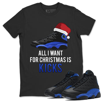 Jordan 13 Hyper Royal Sneaker Match Tees All i Want For Christmas is Kicks Sneaker Tees Jordan 13 Hyper Royal Sneaker Release Tees Unisex Shirts