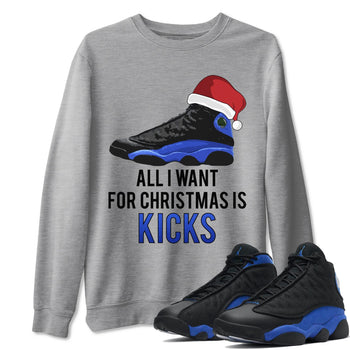 Jordan 13 Hyper Royal Sneaker Match Tees All i Want For Christmas is Kicks Sneaker Tees Jordan 13 Hyper Royal Sneaker Release Tees Unisex Shirts
