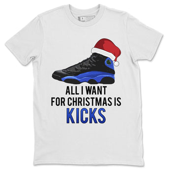 Jordan 13 Hyper Royal Sneaker Match Tees All i Want For Christmas is Kicks Sneaker Tees Jordan 13 Hyper Royal Sneaker Release Tees Unisex Shirts