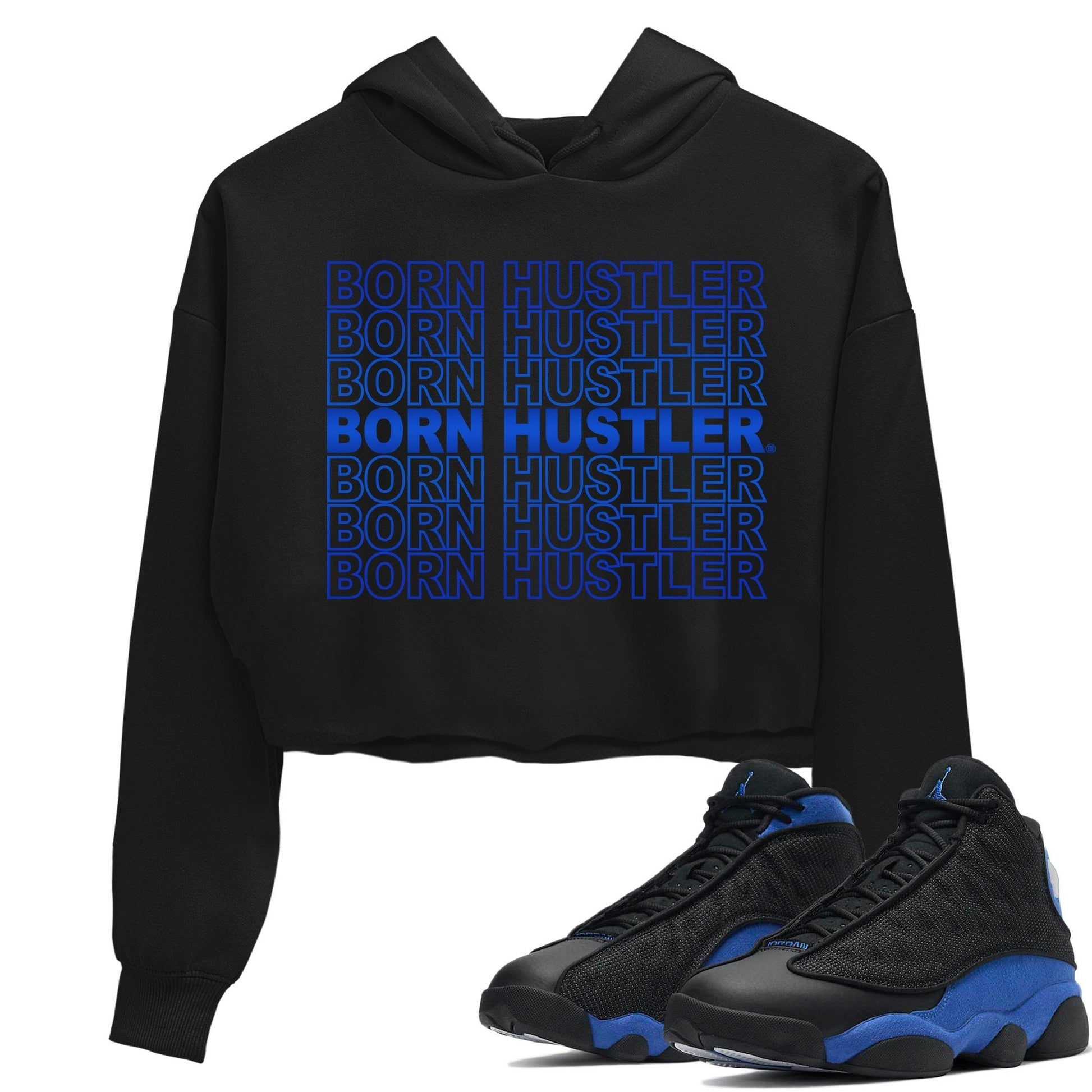 Jordan 13 Hyper Royal Sneaker Match Tees Born Hustler Sneaker Tees Jordan 13 Hyper Royal Sneaker Release Tees Women's Shirts