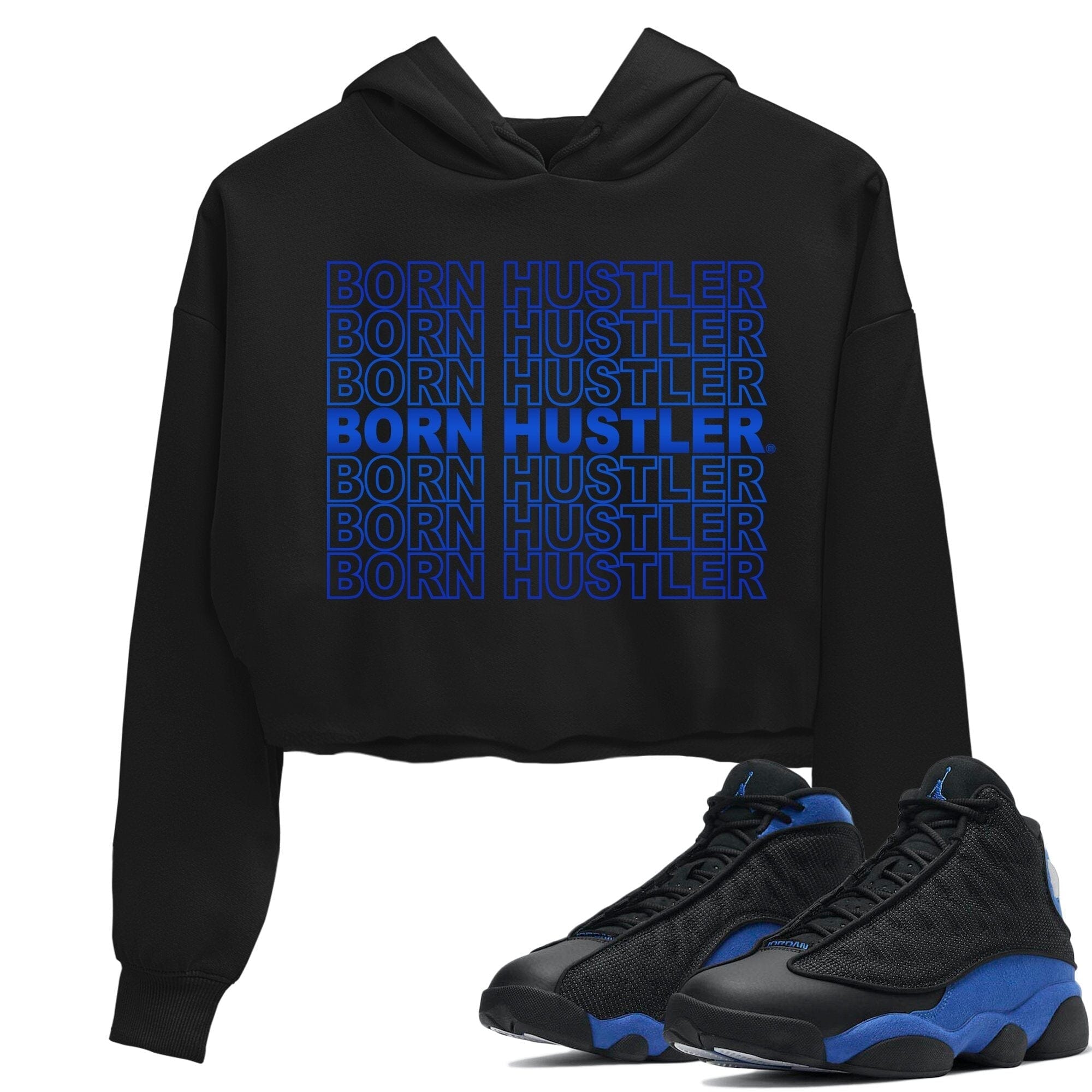 Jordan 13 Hyper Royal Sneaker Match Tees Born Hustler Sneaker Tees Jordan 13 Hyper Royal Sneaker Release Tees Women's Shirts