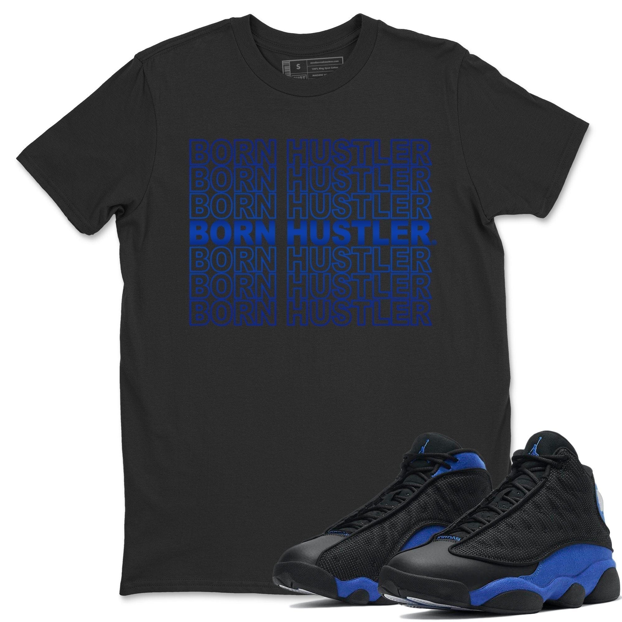 Jordan 13 Hyper Royal Sneaker Match Tees Born Hustler Sneaker Tees Jordan 13 Hyper Royal Sneaker Release Tees Unisex Shirts