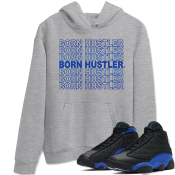 Jordan 13 Hyper Royal Sneaker Match Tees Born Hustler Sneaker Tees Jordan 13 Hyper Royal Sneaker Release Tees Unisex Shirts