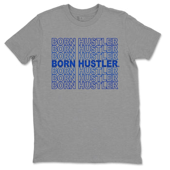Jordan 13 Hyper Royal Sneaker Match Tees Born Hustler Sneaker Tees Jordan 13 Hyper Royal Sneaker Release Tees Unisex Shirts