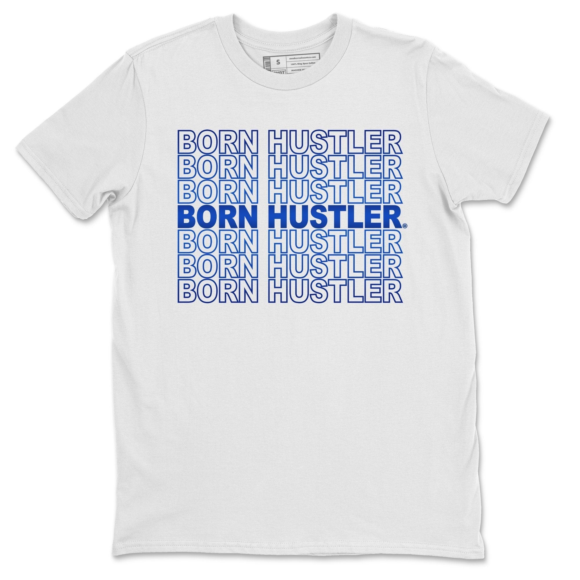 Jordan 13 Hyper Royal Sneaker Match Tees Born Hustler Sneaker Tees Jordan 13 Hyper Royal Sneaker Release Tees Unisex Shirts