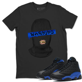 Jordan 13 Hyper Royal Sneaker Match Tees Warning Sneaker Tees Jordan 13 Hyper Royal Sneaker Release Tees Unisex Shirts