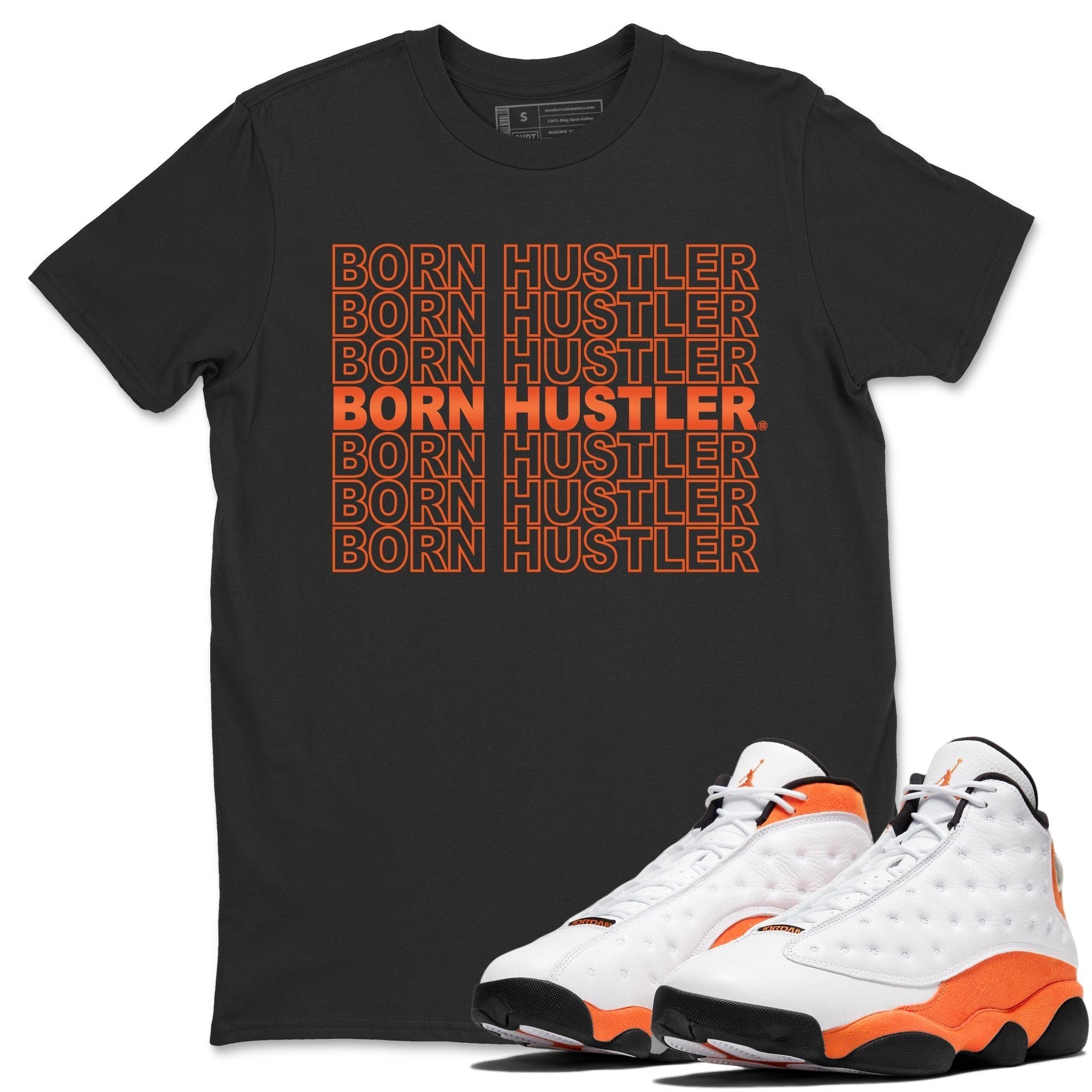 Jordan 13 Starfish Sneaker Match Tees Born Hustler Sneaker Tees Jordan 13 Starfish Sneaker Release Tees Unisex Shirts