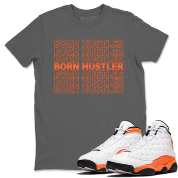Jordan 13 Starfish Sneaker Match Tees Born Hustler Sneaker Tees Jordan 13 Starfish Sneaker Release Tees Unisex Shirts