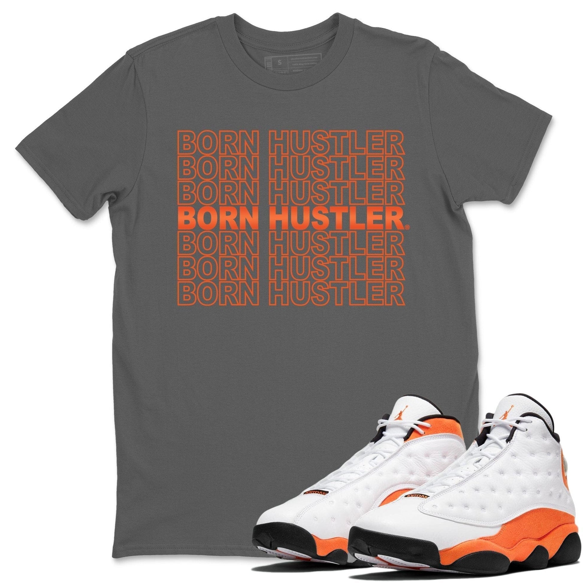Jordan 13 Starfish Sneaker Match Tees Born Hustler Sneaker Tees Jordan 13 Starfish Sneaker Release Tees Unisex Shirts