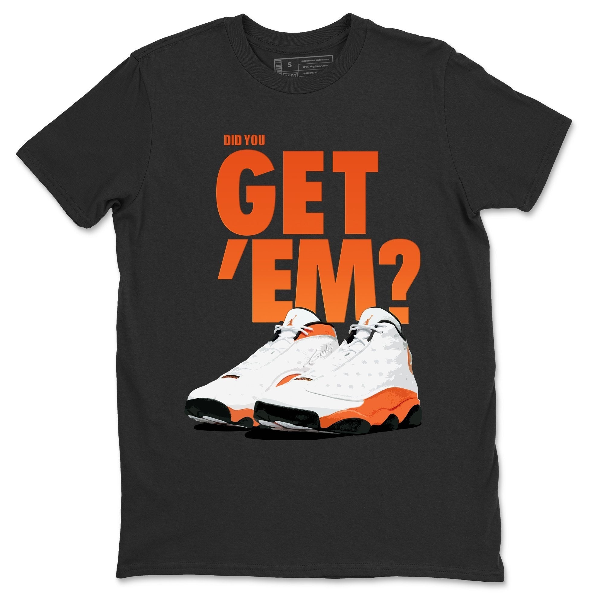 Jordan 13 Starfish Sneaker Match Tees Did You Get Em SNRT Sneaker Tees Jordan 13 Starfish SNRT Sneaker Release Tees Unisex Shirts