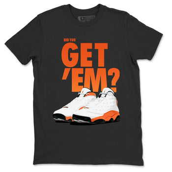Jordan 13 Starfish Sneaker Match Tees Did You Get Em SNRT Sneaker Tees Jordan 13 Starfish SNRT Sneaker Release Tees Unisex Shirts