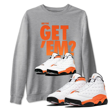 Jordan 13 Starfish Sneaker Match Tees Did You Get Em SNRT Sneaker Tees Jordan 13 Starfish SNRT Sneaker Release Tees Unisex Shirts