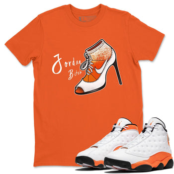 Jordan 13 Starfish Sneaker Match Tees Jordan Bitch Sneaker Tees Jordan 13 Starfish Sneaker Release Tees Unisex Shirts