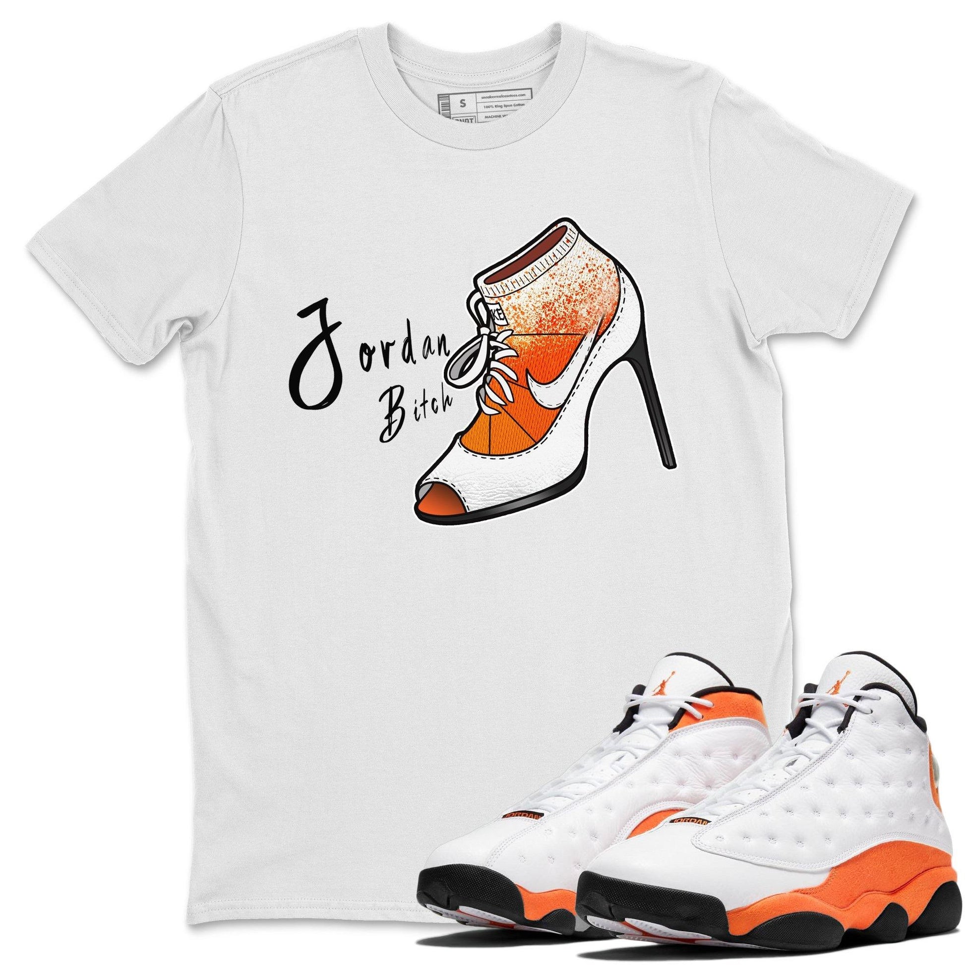 Jordan 13 Starfish Sneaker Match Tees Jordan Bitch Sneaker Tees Jordan 13 Starfish Sneaker Release Tees Unisex Shirts