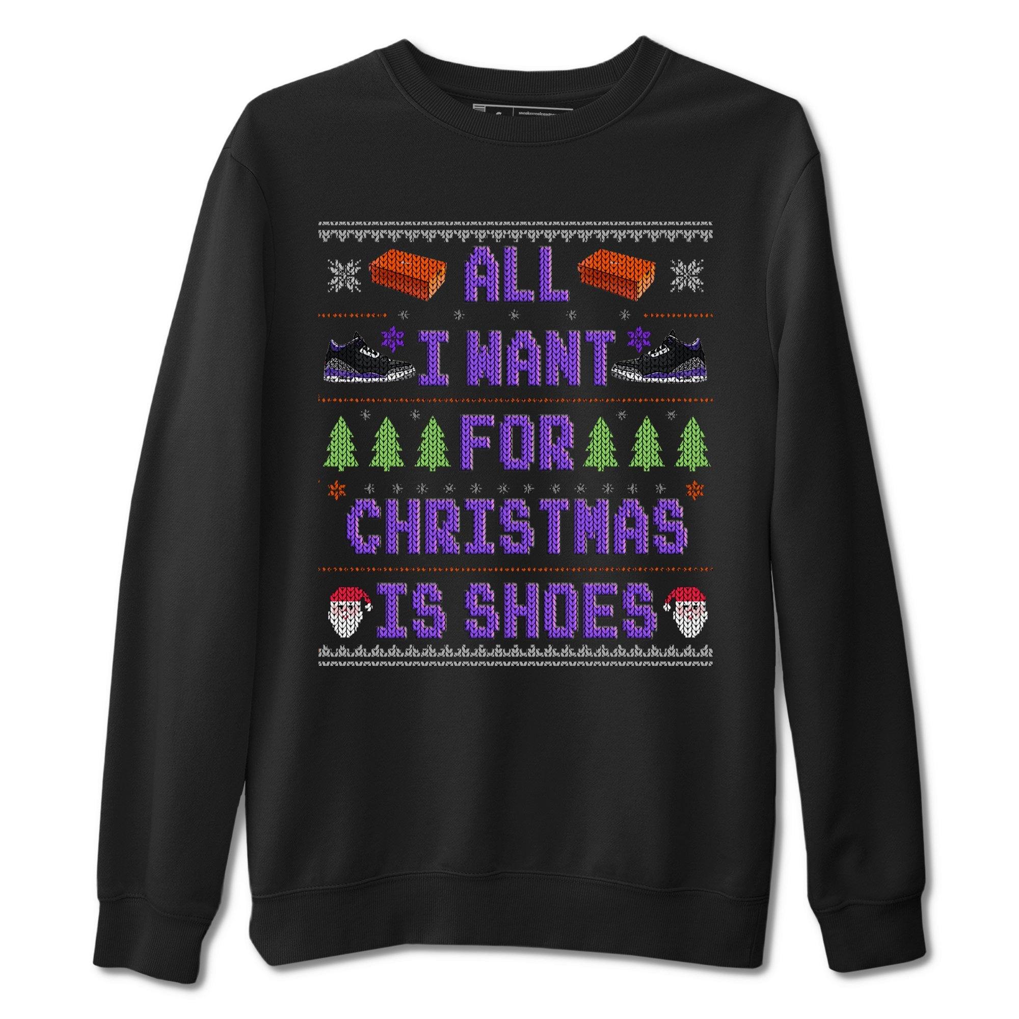 Jordan 3 Court Purple Sneaker Match Tees All I Want For Christmas Is Shoes Sneaker Tees Jordan 3 Court Purple Sneaker Release Tees Unisex Shirts