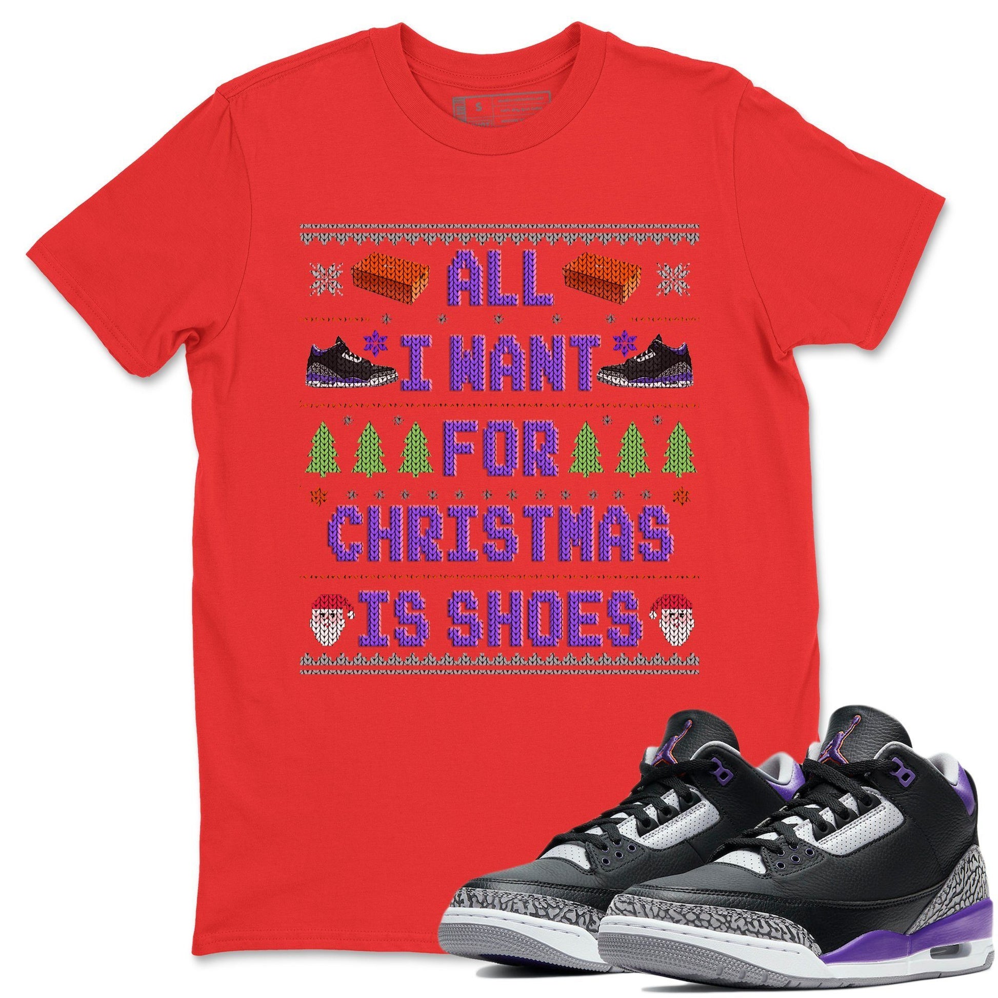 Jordan 3 Court Purple Sneaker Match Tees All I Want For Christmas Is Shoes Sneaker Tees Jordan 3 Court Purple Sneaker Release Tees Unisex Shirts