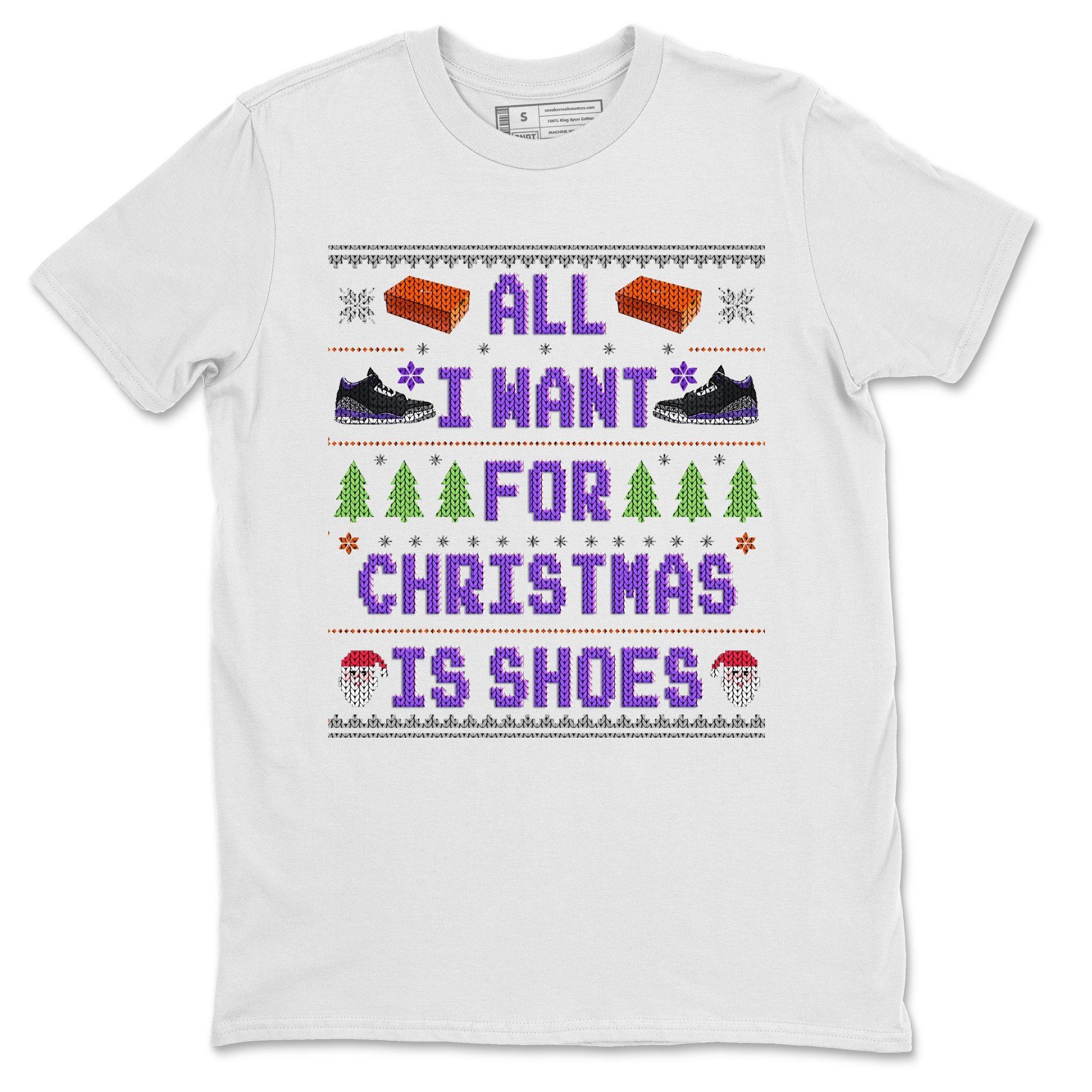 Jordan 3 Court Purple Sneaker Match Tees All I Want For Christmas Is Shoes Sneaker Tees Jordan 3 Court Purple Sneaker Release Tees Unisex Shirts