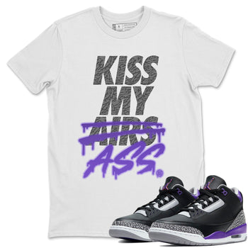 Jordan 3 Court Purple Sneaker Match Tees Kiss My Ass Sneaker Tees Jordan 3 Court Purple Sneaker Release Tees Unisex Shirts
