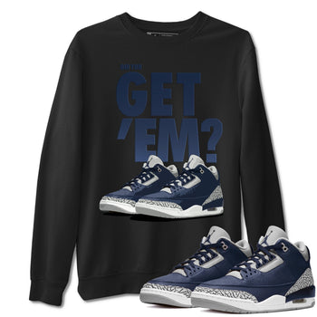 Jordan 3 Midnight Navy Sneaker Match Tees Did You Get Em SNRT Sneaker Tees Jordan 3 Midnight Navy SNRT Sneaker Release Tees Unisex Shirts