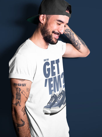 Jordan 3 Midnight Navy Sneaker Match Tees Did You Get Em SNRT Sneaker Tees Jordan 3 Midnight Navy SNRT Sneaker Release Tees Unisex Shirts
