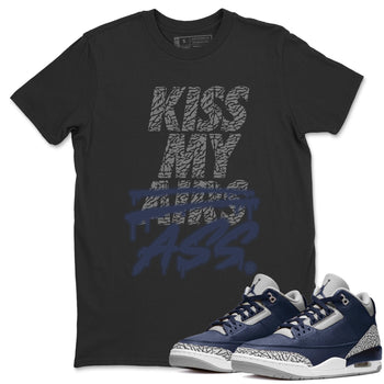 Jordan 3 Midnight Navy Sneaker Match Tees Kiss My Ass Sneaker Tees Jordan 3 Midnight Navy Sneaker Release Tees Unisex Shirts