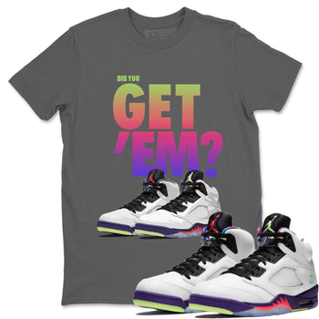 Jordan 5 Retro Ghost Green Sneaker Match Tees Did You Get Em SNRT Sneaker Tees Jordan 5 Retro Ghost Green SNRT Sneaker Release Tees Unisex Shirts
