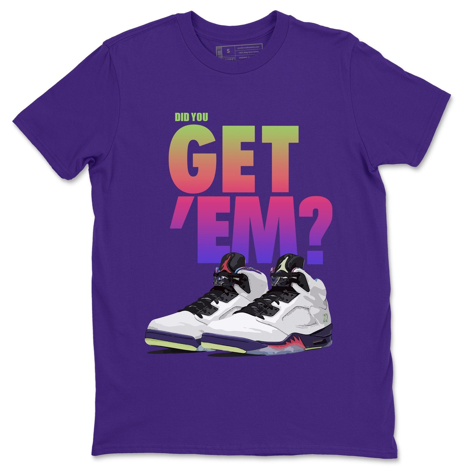 Jordan 5 Retro Ghost Green Sneaker Match Tees Did You Get Em SNRT Sneaker Tees Jordan 5 Retro Ghost Green SNRT Sneaker Release Tees Unisex Shirts