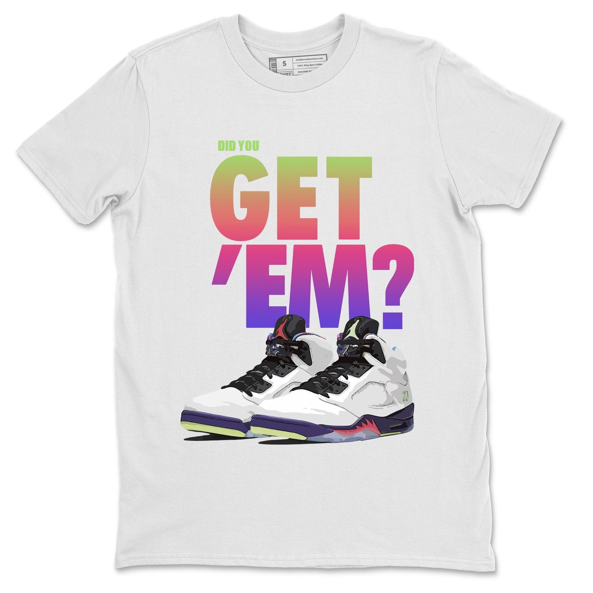 Jordan 5 Retro Ghost Green Sneaker Match Tees Did You Get Em SNRT Sneaker Tees Jordan 5 Retro Ghost Green SNRT Sneaker Release Tees Unisex Shirts