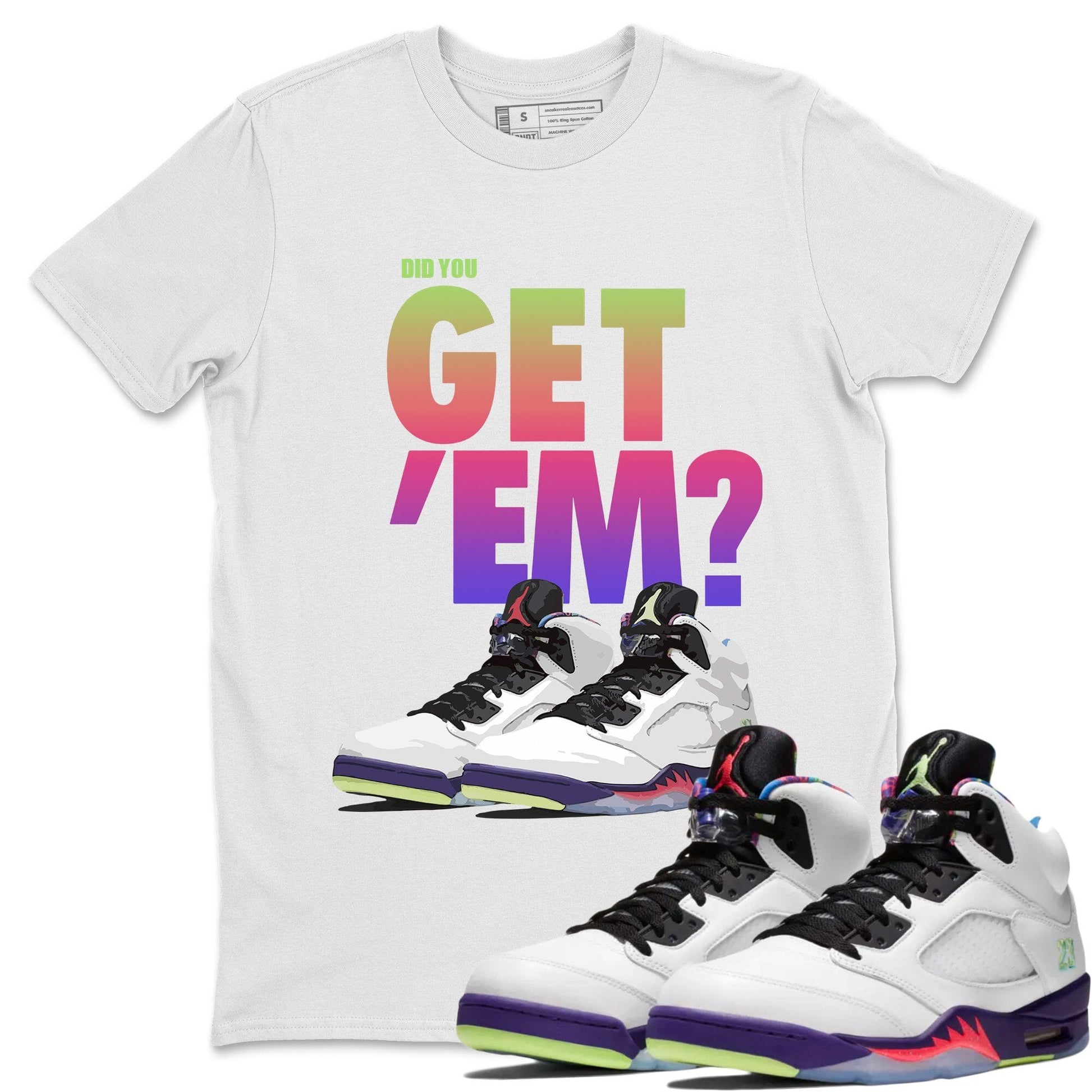 Jordan 5 Retro Ghost Green Sneaker Match Tees Did You Get Em SNRT Sneaker Tees Jordan 5 Retro Ghost Green SNRT Sneaker Release Tees Unisex Shirts