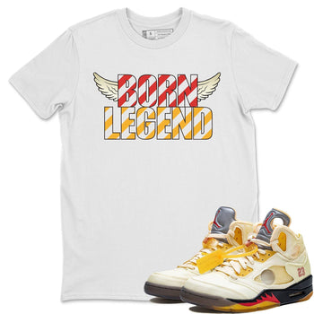 Jordan 5 OFF-WHITE Sail Sneaker Match Tees Born Legend Sneaker Tees Jordan 5 OFF-WHITE Sail Sneaker Release Tees Unisex Shirts