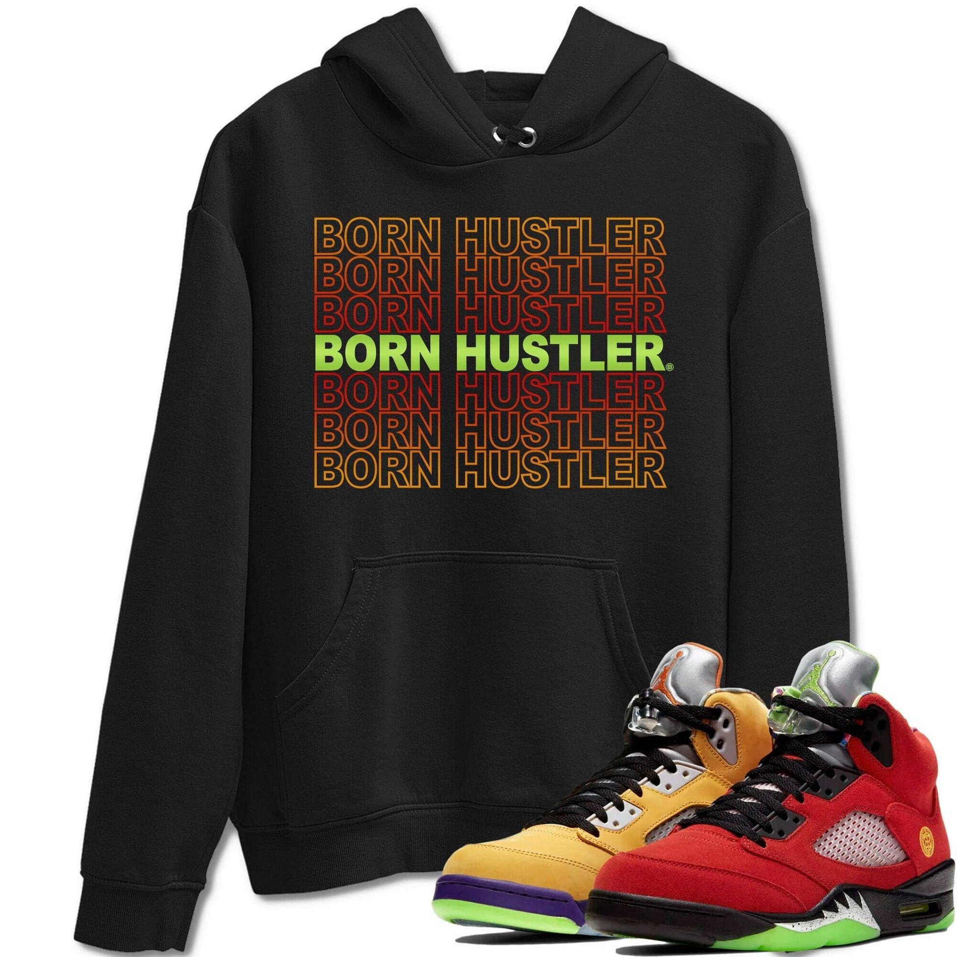 Jordan 5 What The Sneaker Match Tees Born Hustler Sneaker Tees Jordan 5 What The Sneaker Release Tees Unisex Shirts