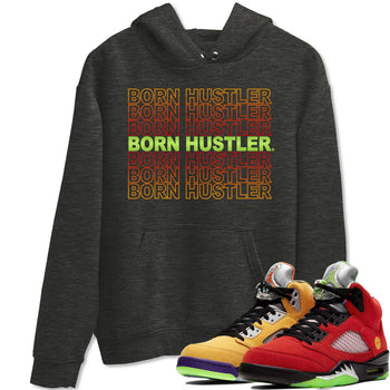 Jordan 5 What The Sneaker Match Tees Born Hustler Sneaker Tees Jordan 5 What The Sneaker Release Tees Unisex Shirts