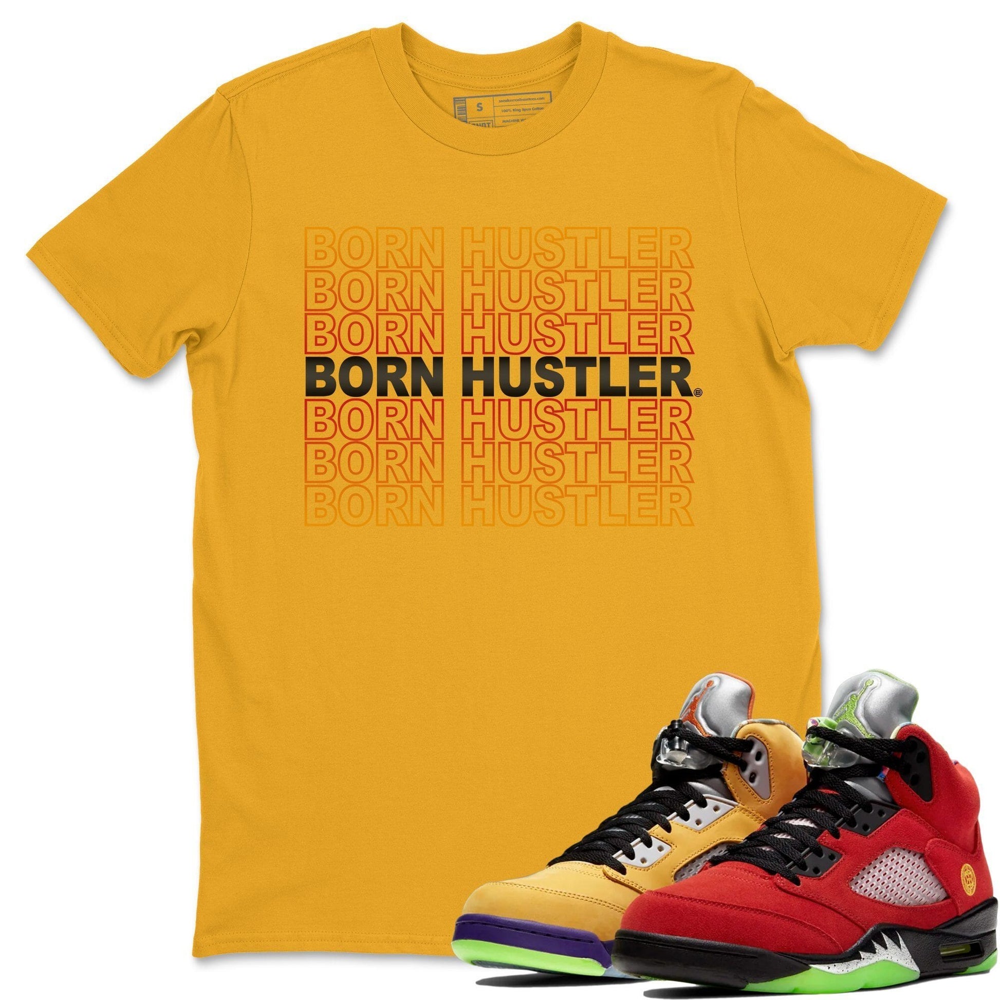 Jordan 5 What The Sneaker Match Tees Born Hustler Sneaker Tees Jordan 5 What The Sneaker Release Tees Unisex Shirts