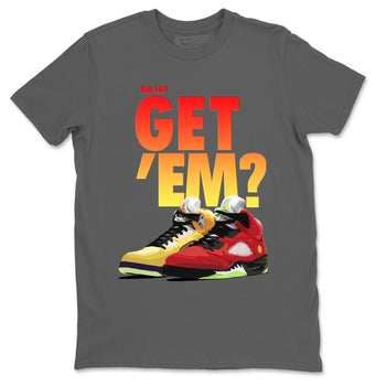 Jordan 5 Retro What The Sneaker Match Tees Did You Get Em SNRT Sneaker Tees Jordan 5 Retro What The SNRT Sneaker Release Tees Unisex Shirts