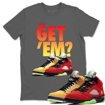 Jordan 5 Retro What The Sneaker Match Tees Did You Get Em SNRT Sneaker Tees Jordan 5 Retro What The SNRT Sneaker Release Tees Unisex Shirts