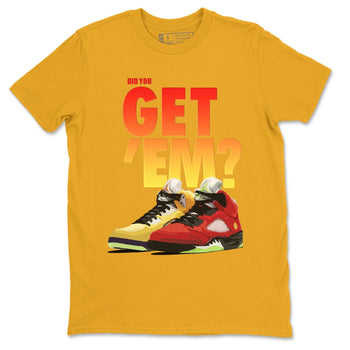 Jordan 5 Retro What The Sneaker Match Tees Did You Get Em SNRT Sneaker Tees Jordan 5 Retro What The SNRT Sneaker Release Tees Unisex Shirts