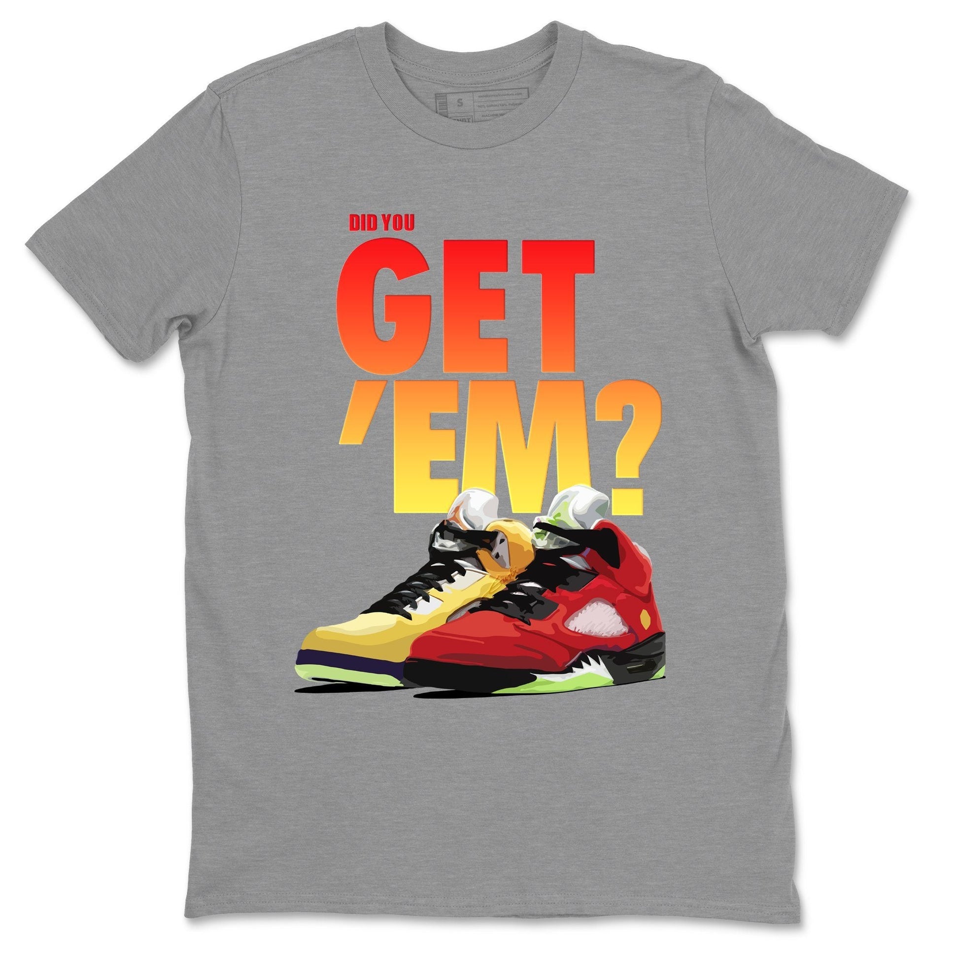 Jordan 5 Retro What The Sneaker Match Tees Did You Get Em SNRT Sneaker Tees Jordan 5 Retro What The SNRT Sneaker Release Tees Unisex Shirts