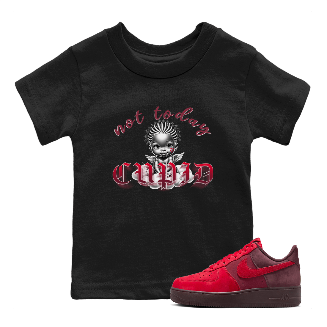 AF1 Layers Of Love shirt Valentine's Day Shirt to match jordans Not Today Cupid sneaker tees Air Force 1 Layers Of Love SNRT sneaker release tees baby toddler Black 1 cotton Shirt