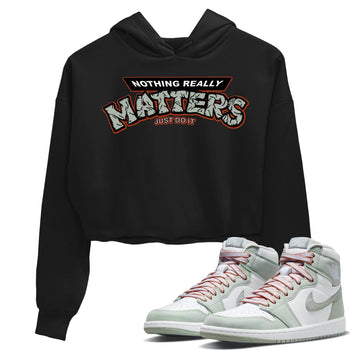 Jordan 1 Seafoam Sneaker Match Tees Nothing Matters Sneaker Tees Jordan 1 Seafoam Sneaker Release Tees Women's Shirts