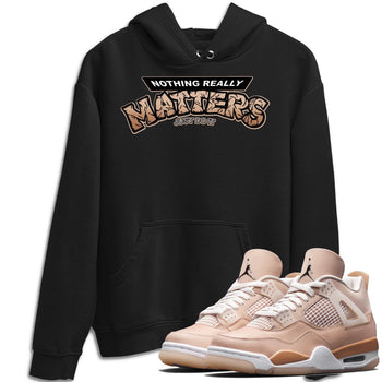 Jordan 4 Shimmer Sneaker Match Tees Nothing Matters Sneaker Tees Jordan 4 Shimmer Sneaker Release Tees Unisex Shirts