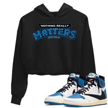 Jordan 1 Travis Scott Fragment Sneaker Match Tees Nothing Matters Sneaker Tees Jordan 1 Travis Scott Fragment Sneaker Release Tees Women's Shirts