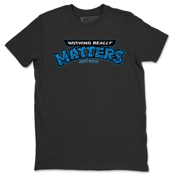 Jordan 1 Travis Scott Fragment Sneaker Match Tees Nothing Matters Sneaker Tees Jordan 1 Travis Scott Fragment Sneaker Release Tees Unisex Shirts