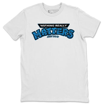 Jordan 1 Travis Scott Fragment Sneaker Match Tees Nothing Matters Sneaker Tees Jordan 1 Travis Scott Fragment Sneaker Release Tees Unisex Shirts